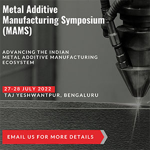 Metal Additive Manufacturing Symposium 2022